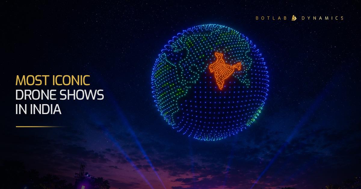Top 7 Most Iconic Drone Shows in India