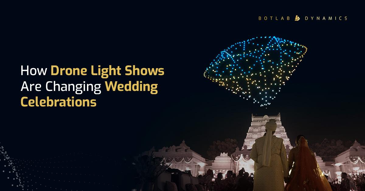 How Drone Light Shows Are Changing Wedding Celebrations