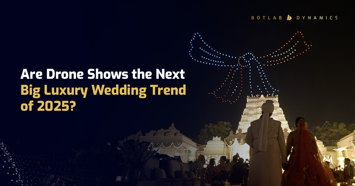 Wedding Drone Show | BotLab Dynamics
