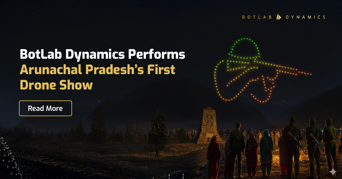 Arunachal Pradesh Drone Show | BotLab Dynamics