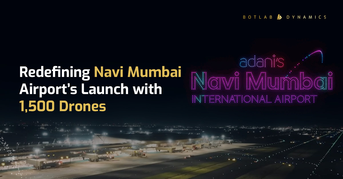 Navi Mumbai Airport Opening Drone Show | BotLab Dynamics