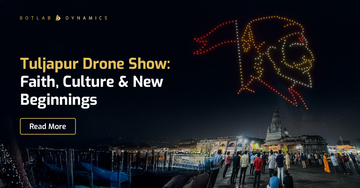 Tuljapur Drone Show | BotLab Dynamics